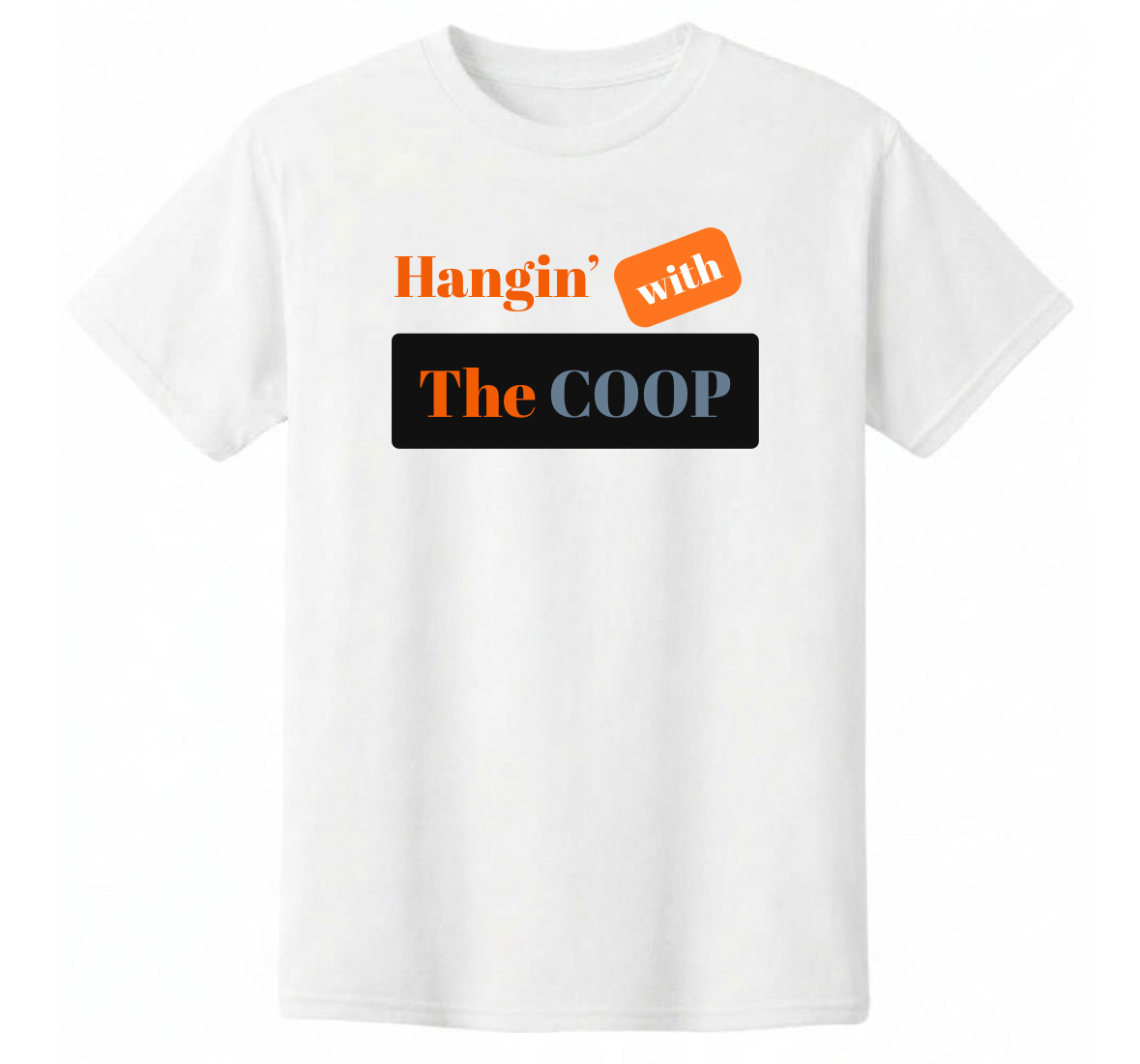 Hangin' With The COOP Tee